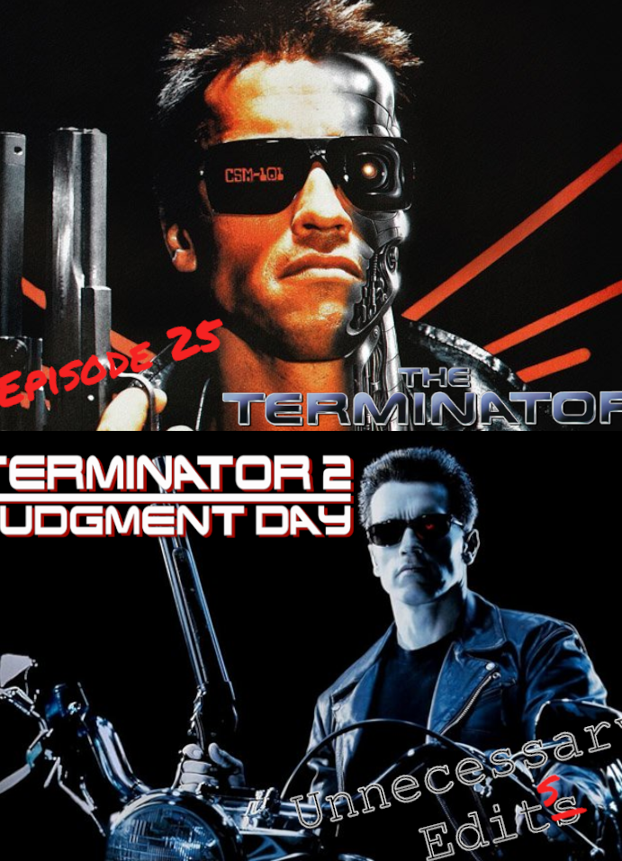 Episode 25: The Terminator & Terminator 2: Judgement Day