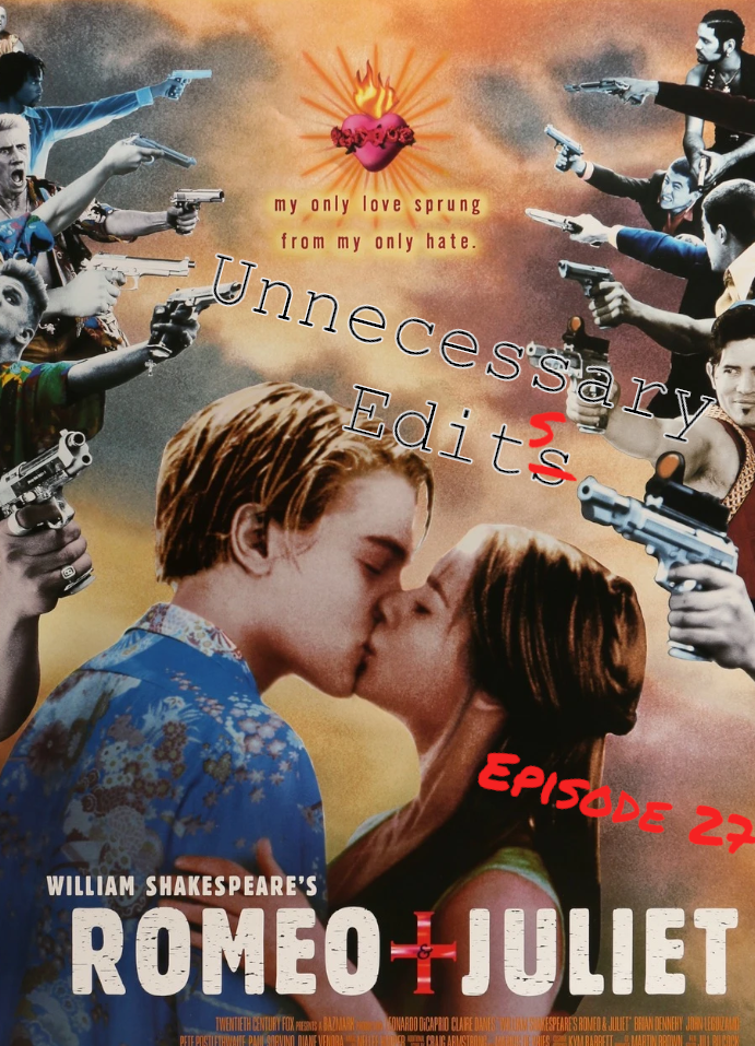 Episode 27: Romeo + Juliet