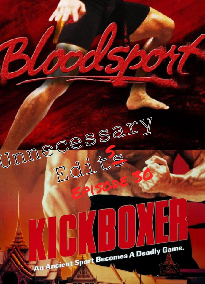Episode 30: Kickboxer vs. Bloodsport